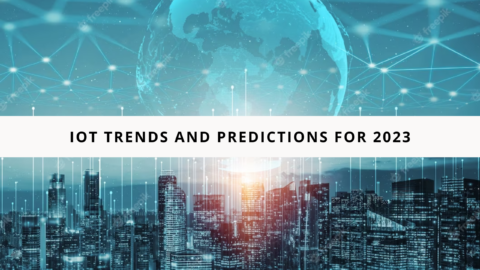 The Future of IoT: Trends and Predictions for 2023