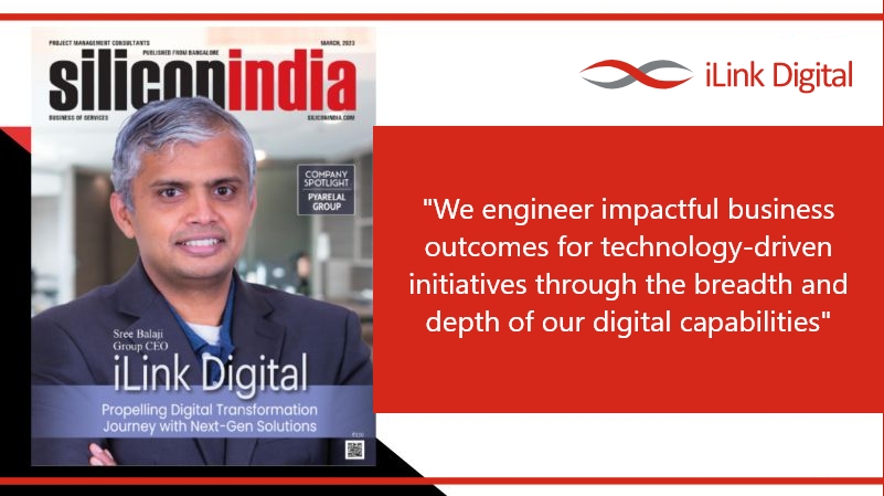 iLink Digital Featured by Siliconindia Magazine for Company Spotlight 2023