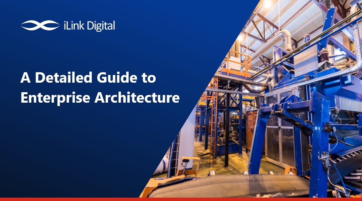 A Detailed Guide to Enterprise Architecture