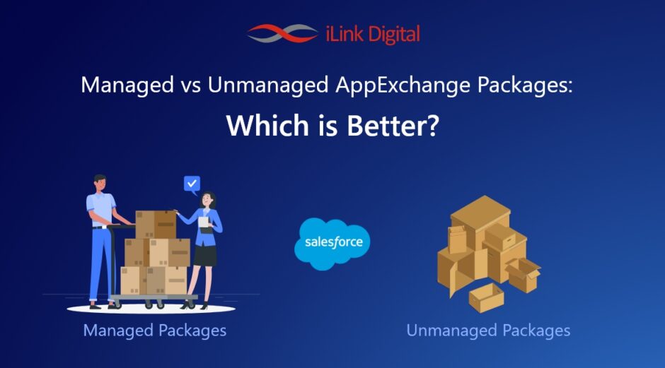 Managed vs Unmanaged AppExchange Packages: Which is Better?