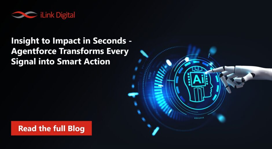 Feature Image Insight to Impact in Seconds Agentforce Transforms Every Signal into Smart Action